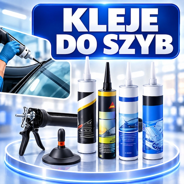 Kleje do szyb samochodowych