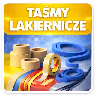 Taśmy do lakierni - dwustronne, maskujące, ochronne, specjalistyczne oraz pianki poliuretanowe do wnętrz